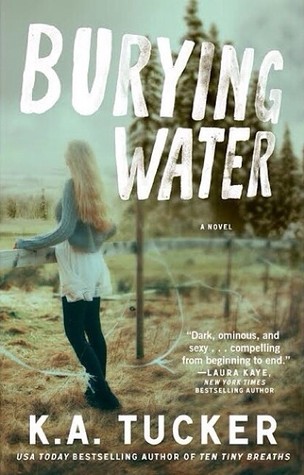 Burying Water by K.A. Tucker.jpg