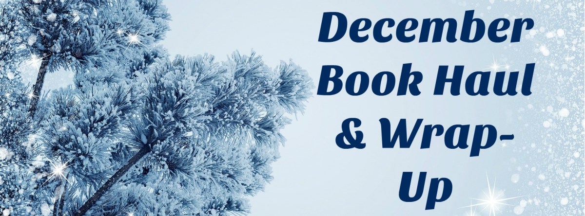 December Book Haul &&nbsp;Wrap-Up