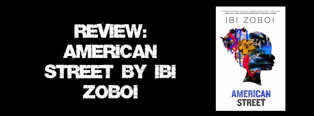Review: American Street by Ibi&nbsp;Zoboi
