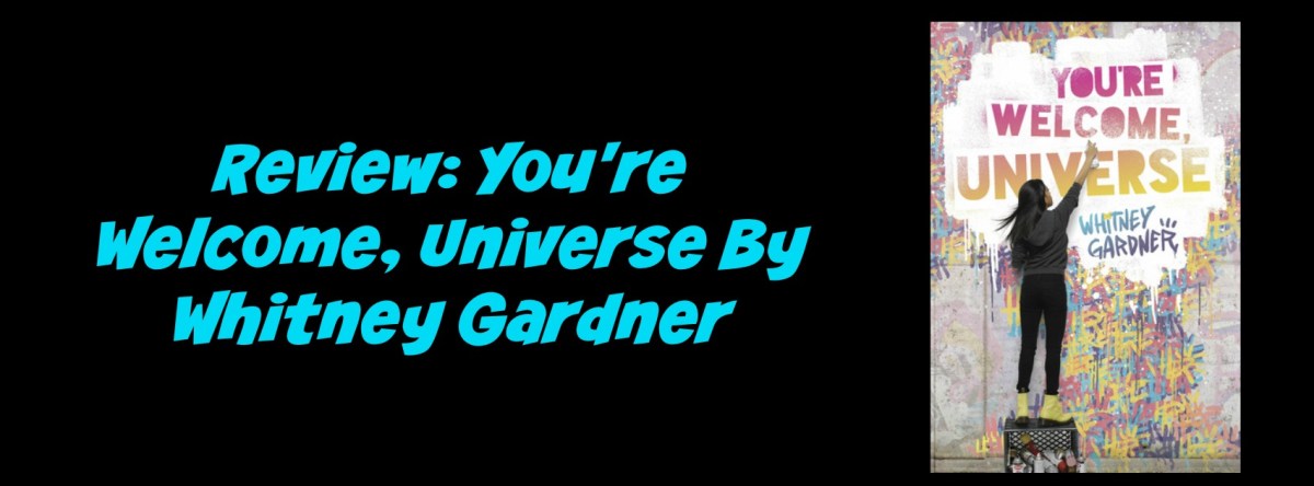 Review: You’re Welcome Universe by Whitney&nbsp;Gardner