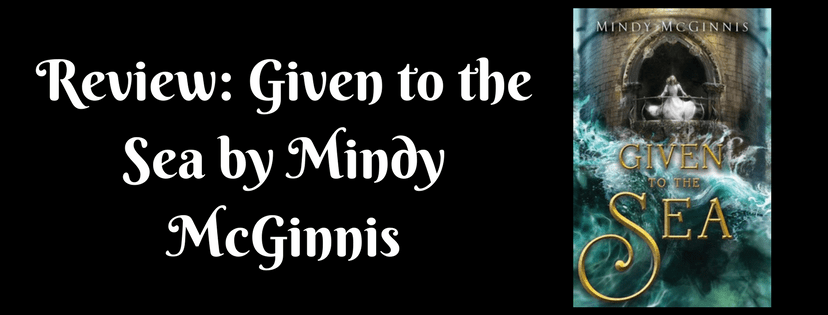 Review: Given to the Sea by Mindy&nbsp;McGinnis