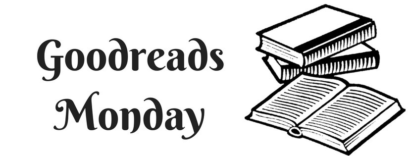 Goodreads Monday