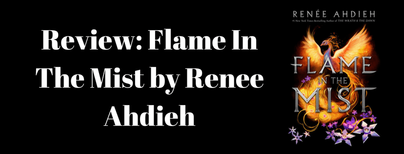 Review: Flame in the Mist by Renee&nbsp;Ahdieh