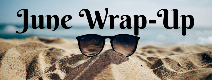 June Wrap-Up