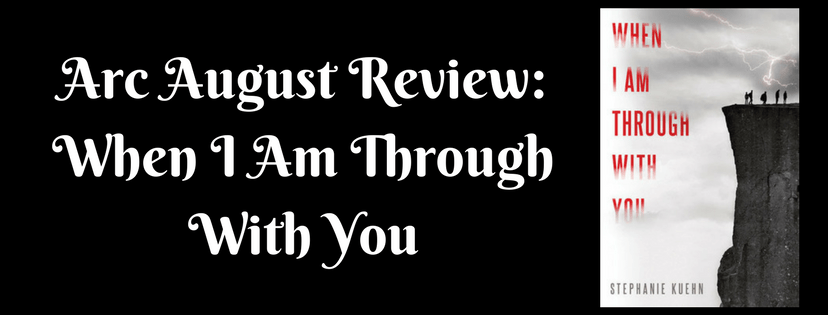 Arc August Review: When I Am Through With You (Sins and Scandals #1) by Stephanie&nbsp;Kuehn