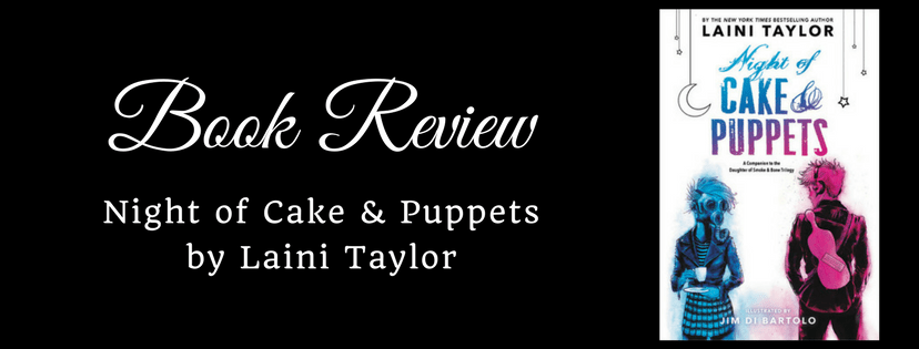 Review: Night of Cake & Puppets by Laini&nbsp;Taylor