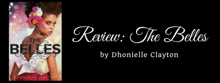 Spoiler Free Review: The Belles by Dhonielle Clayton – LairOfBooks