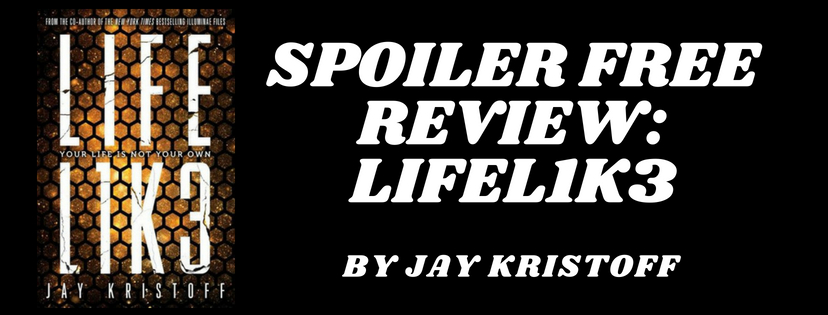 SPOILER FREE REVIEW: LIFEL1K3 BY JAY&nbsp;KRISTOFF