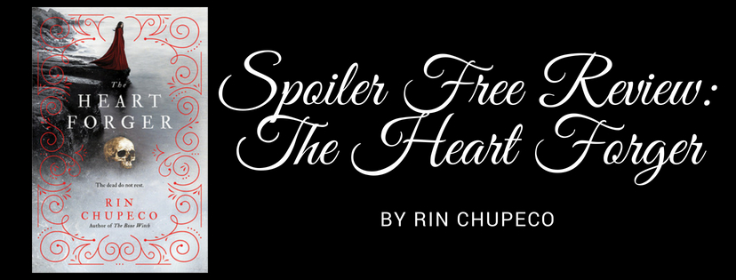 GUSH Spoiler Free Review: The Heart Forger by Rin&nbsp;Chupeco