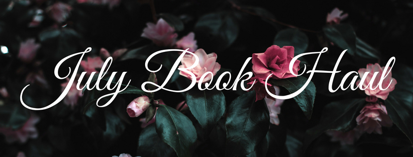 JULY BOOK HAUL