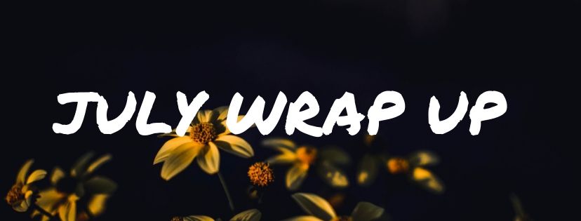 July 2019 Wrap&nbsp;Up