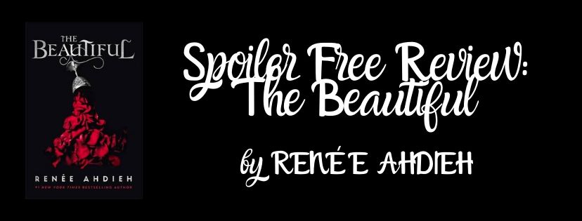 Spoiler Free Review: The Beautiful by Renée&nbsp;Ahdieh