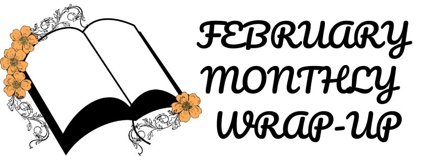 February Monthly Wrap-Up