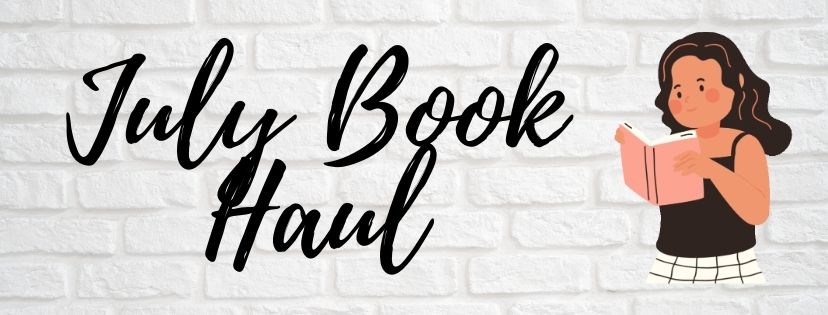 July 2020 Book&nbsp;Haul