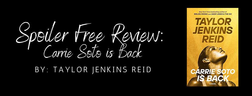 Spoiler Free Review: Carrie Soto Is Back by Taylor Jenkins&nbsp;Reid